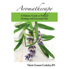 Aromatherapy: A Holistic Guide to Natural Healing with Essential Oils - Paperback
