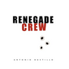 Renegade Crew - Hardcover