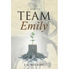 Team Emily: A Memoir - Hardcover