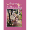 Cooking up Memories One Meal at a Time - Hardcover