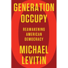 Generation Occupy: Reawakening American Democracy - Hardcover
