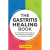 The Gastritis Healing Book: A Comprehensive Guide to Heal Gastritis and Restore Your Stomach Health - Paperback