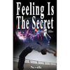 Feeling Is The Secret, Revised Edition - Paperback
