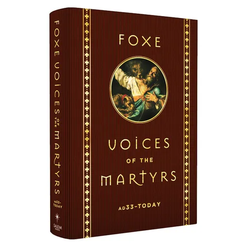 Foxe Voices of the Martrys: A.D. 33 - Today - Hardcover