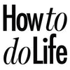 How to do Life - Paperback