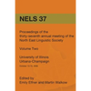 Nels 37: Proceedings of the 37th Annual Meeting of the North East Linguistic Society: Volume 2 - Paperback