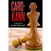 Caro-Kann: 1.e4 c6 in Chess Openings - Paperback