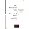 The Preached God: Proclamation in Word and Sacrament - Paperback