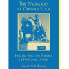 The Mongols at China's Edge: History and the Politics of National Unity - Paperback