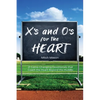X's and O's for the Heart: 21 Game-Changing Devotionals that Coach the Heart Beyond the Huddle - Paperback
