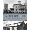 Cotton was King: Indian Farms to Lawrence County Plantations - Paperback