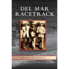 Del Mar Racetrack - Hardcover
