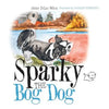 Sparky the Bog Dog - Paperback