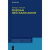 Russian Neo-Kantianism: Emergence, Dissemination, and Dissolution - Paperback