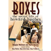 Boxes: The Secret Life of Howard Hughes - Paperback