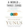 A World of Three Zeros: The New Economics of Zero Poverty, Zero Unemployment, and Zero Net Carbon Emissions - Paperback