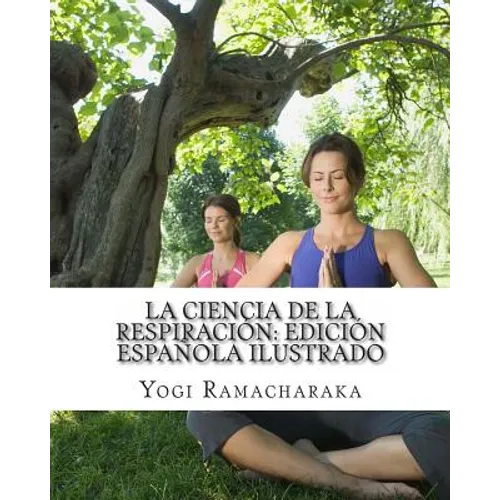La Ciencia de la Respiración: Edición Española Ilustrado - Paperback