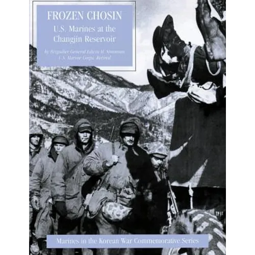 Frozen Chosin: U.S. Marines at the Changjin Reservoir - Paperback