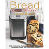 Bread Machine Cookbook: 350+ Fuss-Free Recipes Recipes for Making delicious Homemade Bread with Any Bread Maker - Paperback