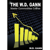 The W. D. Gann Master Commodity Course: Original Commodity Market Trading Course - Paperback