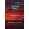 H. G. Wells Non-Fiction TRIO v.1: Anticipations, The Open Conspiracy, The New World Order - Paperback