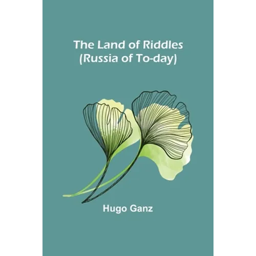 The Land of Riddles (Russia of To-day) - Paperback