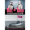 Out of Time: An alternative outcome to the Civil War - Paperback
