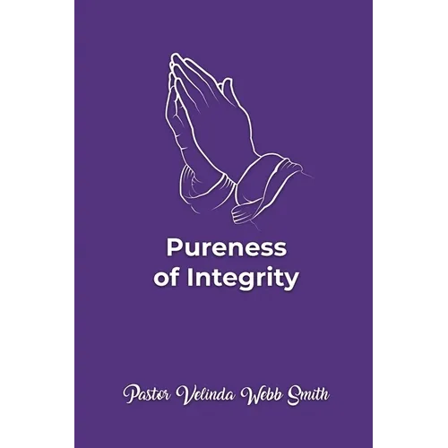 Pureness of Integrity - Paperback