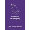 Pureness of Integrity - Paperback
