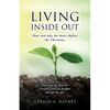 Living Inside Out: How and why the heart defines the Christian - Paperback