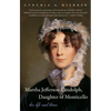 Martha Jefferson Randolph, Daughter of Monticello: Her Life and Times - Paperback