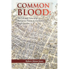 Common Blood: The Life and Times of an Immigrant Family in Charleston, SC. - Paperback