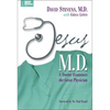 The Jesus, M.D.: A Doctor Examines the Great Physician - Paperback