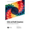 Safety and Health Competence: A Guide for Cultures of Prevention - Hardcover