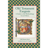 Old Testament Exegesis: A Guide to the Methodology, Second Edition - Paperback