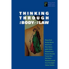 Thinking Through the Body of the Law - Paperback