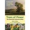 Trees of Power: Ten Essential Arboreal Allies - Paperback