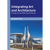 Integrating Art and Architecture: A Study of the Italian Fascist Period - Hardcover