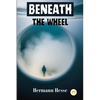 Beneath the Wheel - Paperback