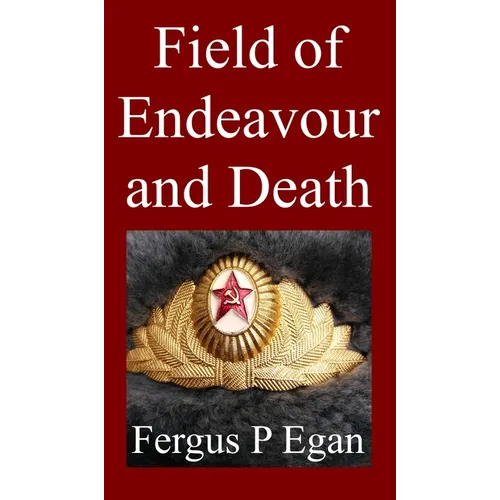 Field of Endeavour and Death - Hardcover