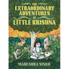 The Extraordinary Adventures of Little Krishna - Hardcover