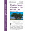Making Sacred Choices/End of Life-12 Pk - Paperback