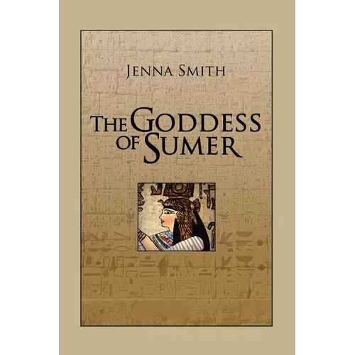 The Goddess of Sumer - Paperback