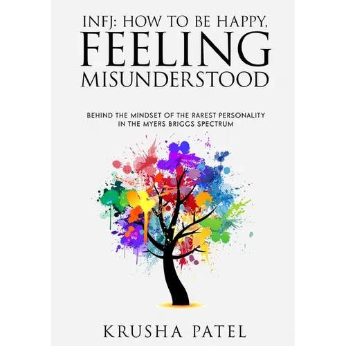 Infj: How to Be Happy, Feeling Misunderstood - Paperback
