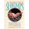 Remarkable Shrimps: Adaptations and Natural History of the Carideans Volume 7 - Hardcover