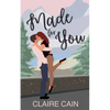 Made for You: A Small Town Romance - Paperback