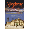 Allegheny City: A History of Pittsburgh's North Side - Paperback
