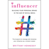 Influencer: Building Your Personal Brand in the Age of Social Media - Paperback
