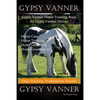 Gypsy Vanner, Gypsy Vanner Horse Training Book for Gypsy Vanner Horses, Horse Care, Horse Training, Horse Grooming, Horse Groundwork, Easy Training, P - Paperback