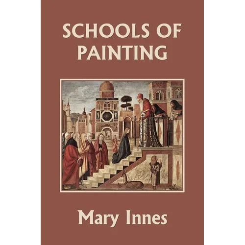 Schools of Painting (Color Edition) (Yesterday's Classics) - Paperback